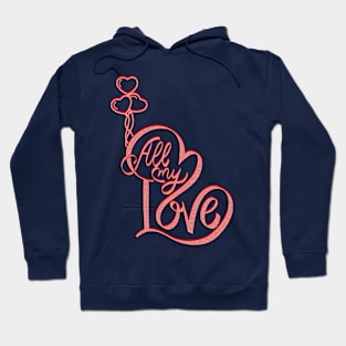 "All My Love" incorporates the heart symbol to represent love. Hoodie